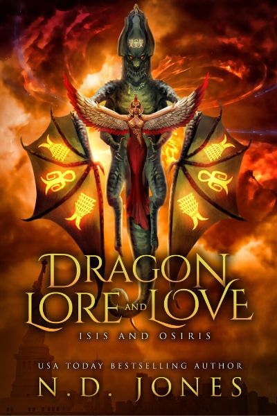 Dragon Lore and Love Isis and Osiris Dragon Shifter Romance by ND Jones